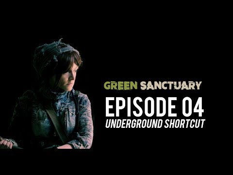 Green Sanctuary Episode 04 " Underground Shortcut"