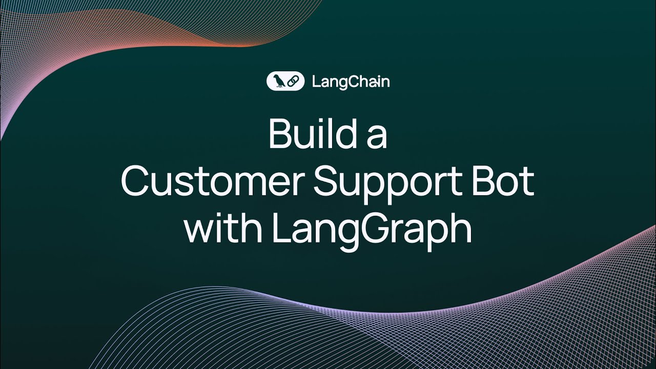 Build a Customer Support Bot | LangGraph