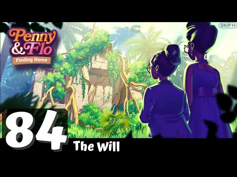 Penny & Flo: Finding Home - Day 84 - Gameplay Story