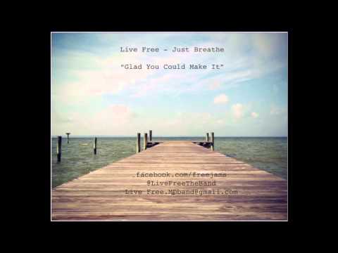 Live Free - Just Breathe