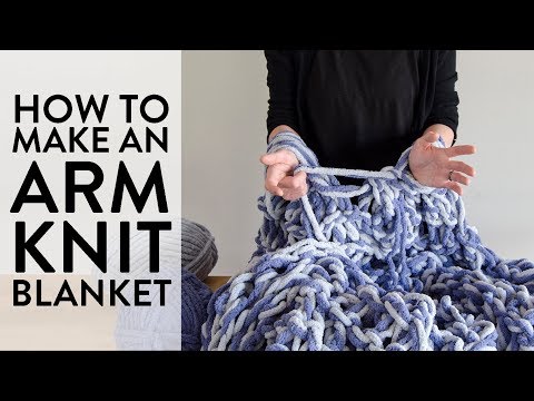 How to Make an Arm-Knit a Blanket in an Hour