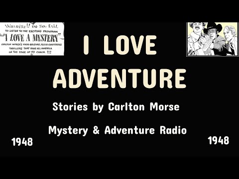 I Love Adventure (Radio) 1948 - The Devils Sanctuary