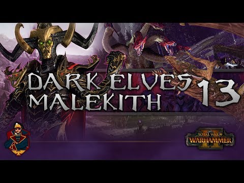 [13] MALEKITH vs TYRION: SHOWDOWN! - Total War: Warhammer 2 (Dark Elves) Campaign Walkthrough