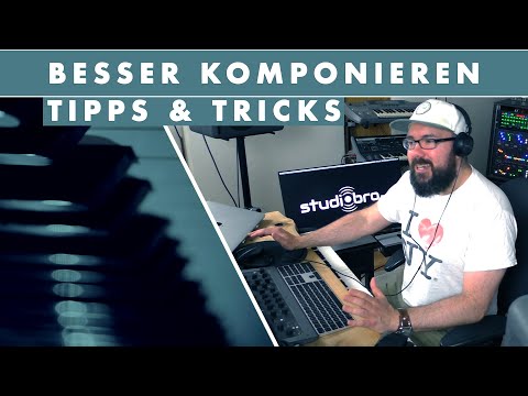 Besser Komponieren - Kompositions Tricks