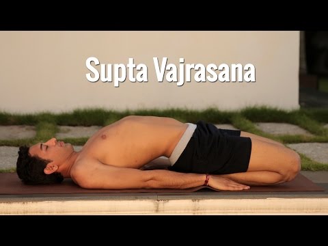 Supta Vajrasana, the reclining diamond pose