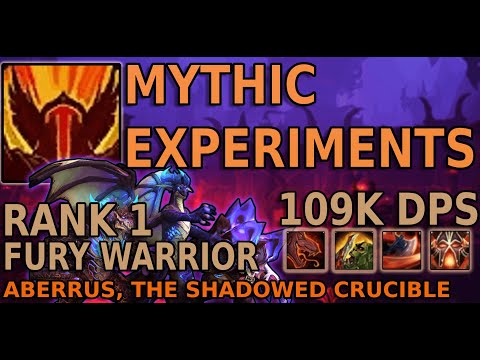 Fury Warrior Rank 1 Mythic Forgotten Experiments 109K DPS - Aberrus, the Shadowed Crucible