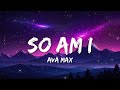 Ava Max - So Am I (1 Hour Lyrics)