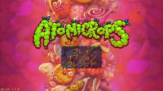 #1【Atomicrops】並(以下)の腕前で実況プレイ。