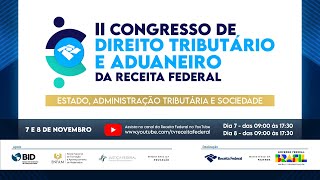 II Congresso de Direito Tributário e Aduaneiro da Receita Federal