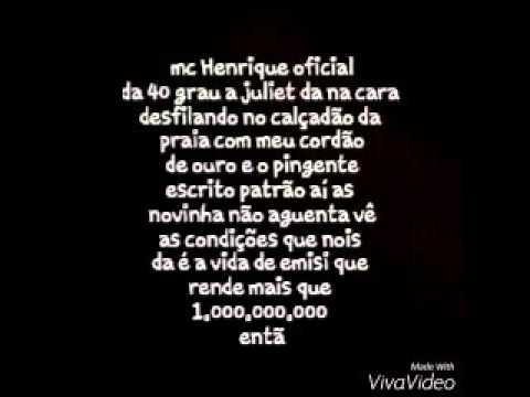 MC Henrique SP - ta 40 grau a juliet da na cara