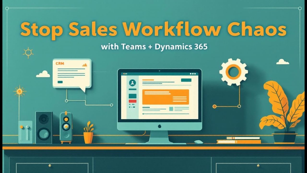 Integrating Dynamics 365 Sales Data into Microsoft Teams