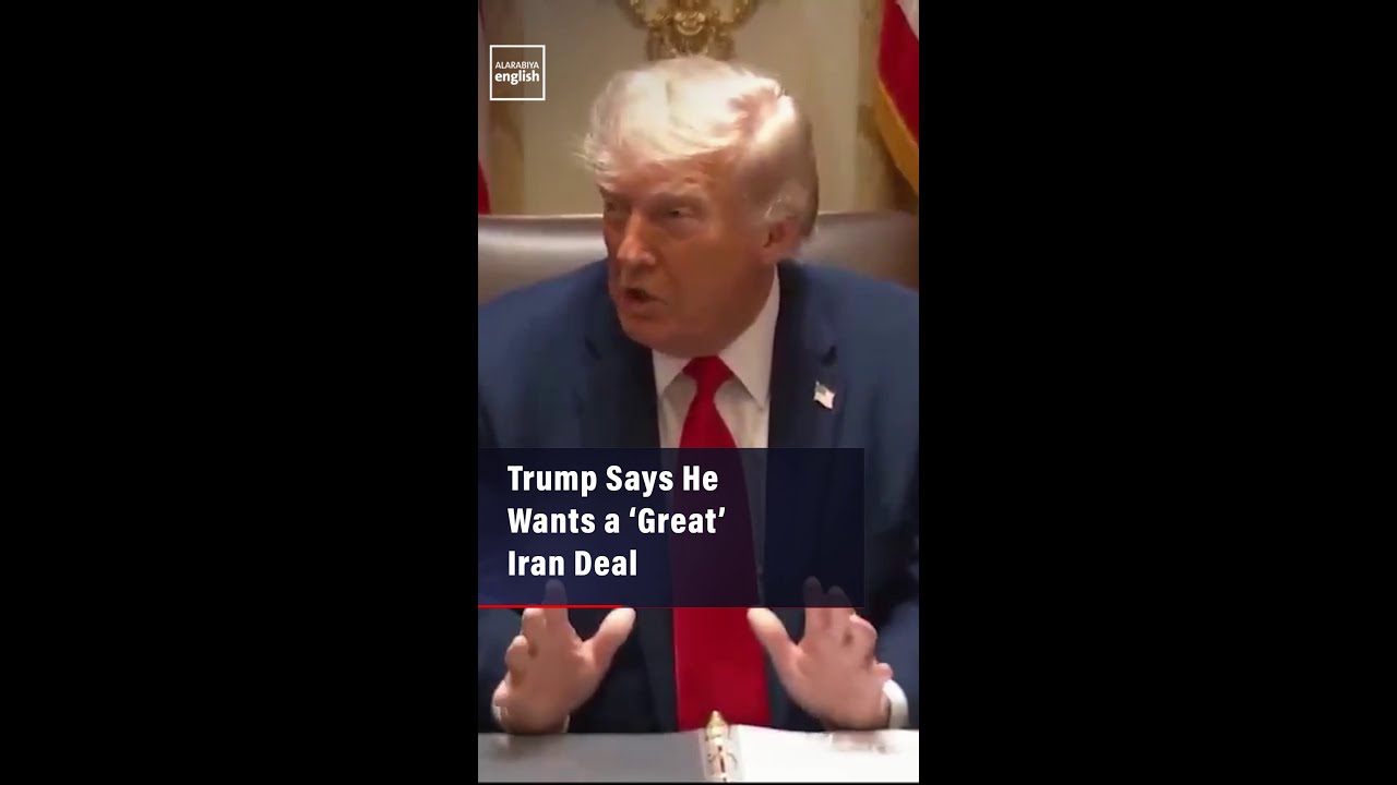 Video | Trump Says He Wants A ‘Great’ Iran Deal