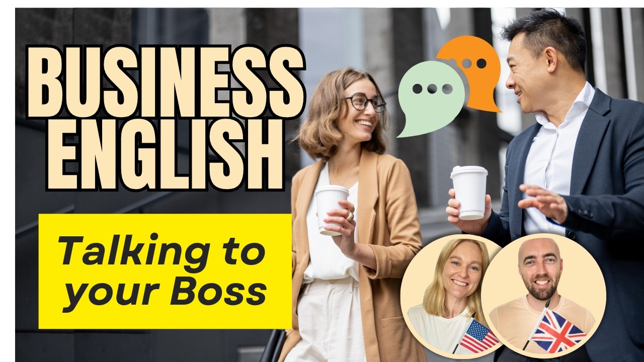 Business English at Work - Talking to your Boss - American and British English