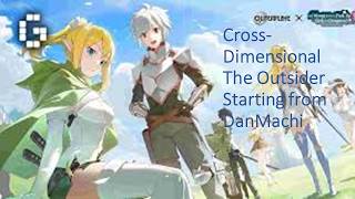 Cross-Dimensional The Outsider Starting from DanMachi part 17