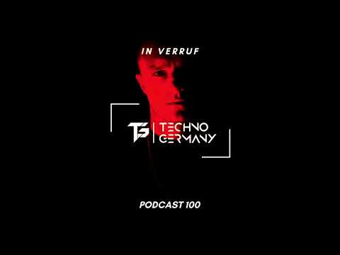 In Verruf - Techno Germany Podcast 100