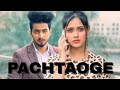 pachtaoge | mr faisu || zannat jubair ||   Arijit singh || full song  2019