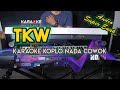 TKW KARAOKE KOPLO NADA COWOK - Audio High Quality