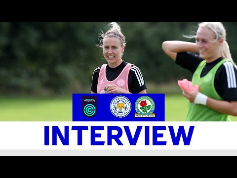 'A Really Exciting Time' - Sophie Barker | LCFC Women vs. Blackburn Rovers