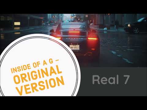 Real 7 – Inside of a G (Original Version) [Official Audio]