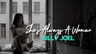 Download lagu BILLY JOEL - She's Always A Woman ( Lyrics ) - 1978 mp3