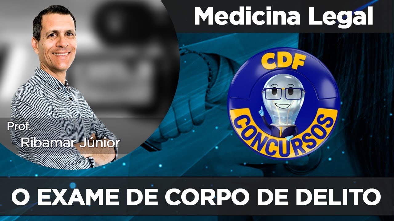 Medicina Legal | O Exame de Corpo de Delito