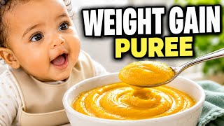 I Gave My Underweight Baby This Puree… The Weight Gain Shocked Me