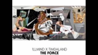 Timbaland ft  !llmind - The Force (Turn Up)