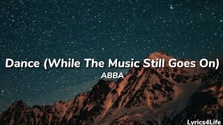 ABBA - Dance (While The Music Still Goes On) (Lyrics)