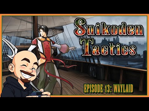 Waylaid - Let's Play Suikoden Tactics - Episode 13