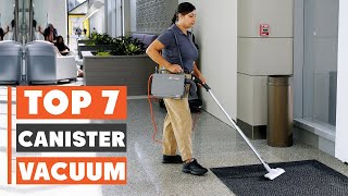 7 Best Canister Vacuums of 2025: Top Picks