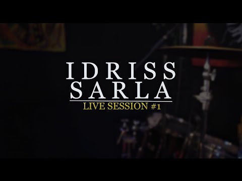 Idriss Sarla  - What A Mystic -  Live Session #1