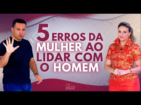 5 MISTAKES WOMEN MAKE IN DEALING WITH MEN