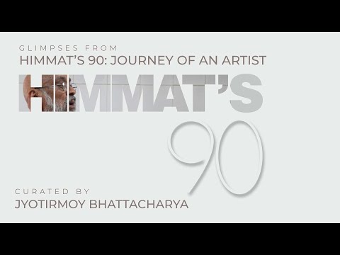 HIMMAT’S 90: Journey of An Artist | Curated by Jyotirmoy Bhattacharya