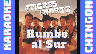 KARAOKE - Los Tigres Del Norte - Rumbo al Sur.