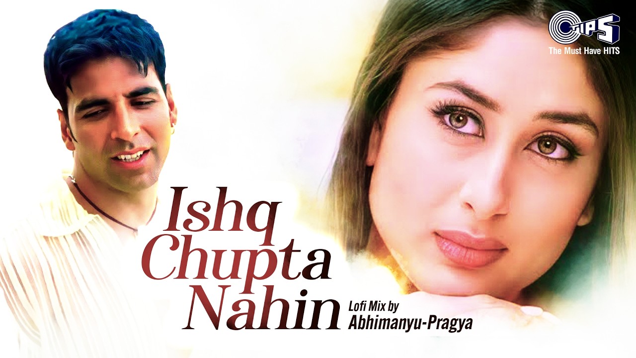 Ishq Chupta Nahin - Slowed & Reverb | Bewafaa | Akshay Kumar, Kareena Kapoor |