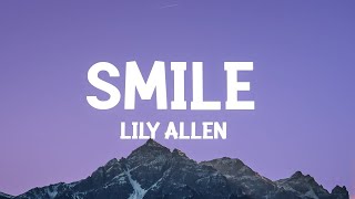 Lily Allen - Smile (Lyrics) / 1 hour Lyrics