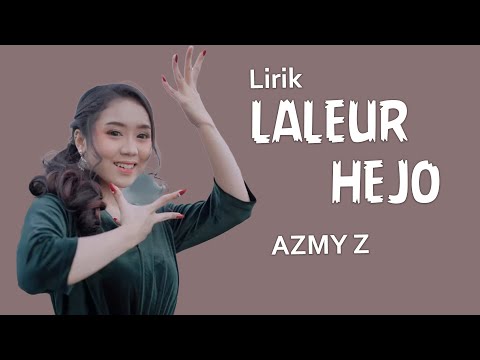 LIRIK | Azmy Z - Laleur Hejo | TIKTOK FYP