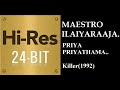 Priya Priyathama 24Bit Hires I I Killer 1992 I I Ilaiyaraaja I I Mano I I Chitra