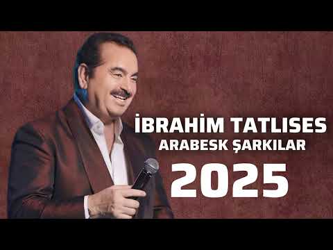 İbrahim Tatlıses - Arabesk Şarkılar (2025)