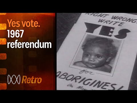 40 years on from 1967 referendum (2007) | Retro Focus | ABC Australia