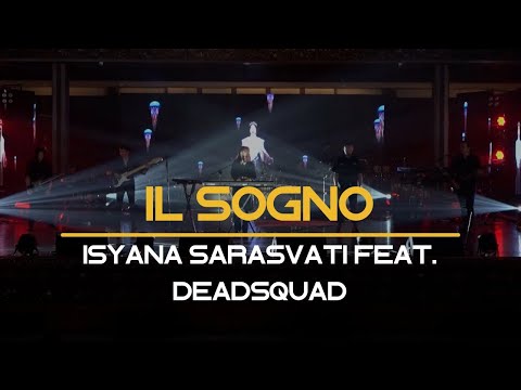 IL SOGNO - ISYANA SARASVATI FEAT. DEADSQUAD