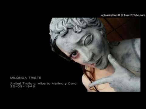 Today's Tango Is... Milonga Triste - Anibal Troilo 22-03-1946