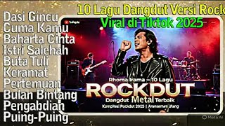Download lagu Rhoma irama - 10 Lagu Dangdut Rock Metal Terbaru | Kompilasi Rockdut 2025 - Dasi Gincu-Baharta Cinta mp3