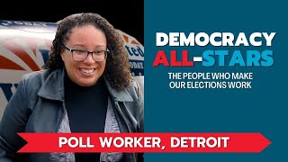 Democracy All Stars: Brooke, Poll Worker in Detroit