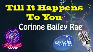 [Karaoke] Corinne Bailey Rae- Till It Happens To You