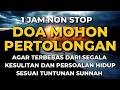 DOA MOHON PERTOLONGAN ALLAH DOA PEMBUKA REZEKI Solusi Hidup Sesuai Sunnah DOA MINTA PERTOLONGAN