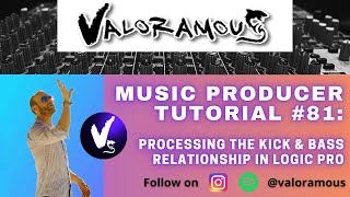 Music Producer Tutorial 81 | Processing the Kick & Bass Relationship in Logic Pro