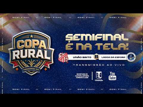 LAGOA DA ESPORA X UNIÃO BRITO  -  2º JOGO  SEMI FINAL DA COPA RURAL 2026
