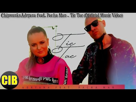 Chipmunks:Adryana feat. Pacha Man - Tic Tac (Official Music Video)