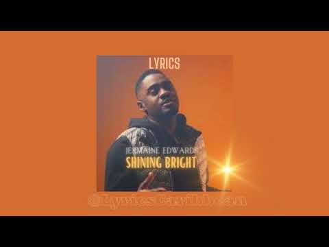 Shining Bright Lyrics - Jermaine Edwards | Lyrics Caribbean